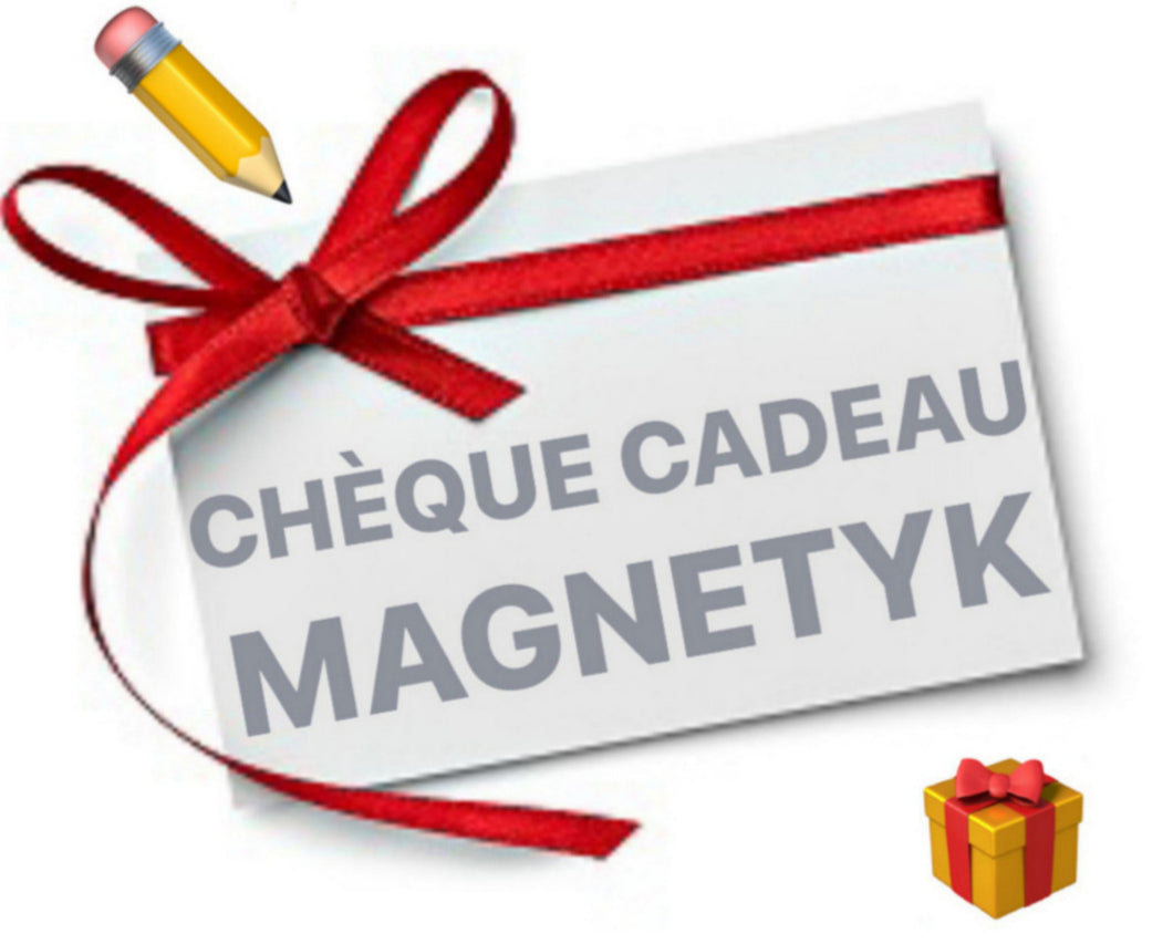 Chèque Cadeau Magnetyk